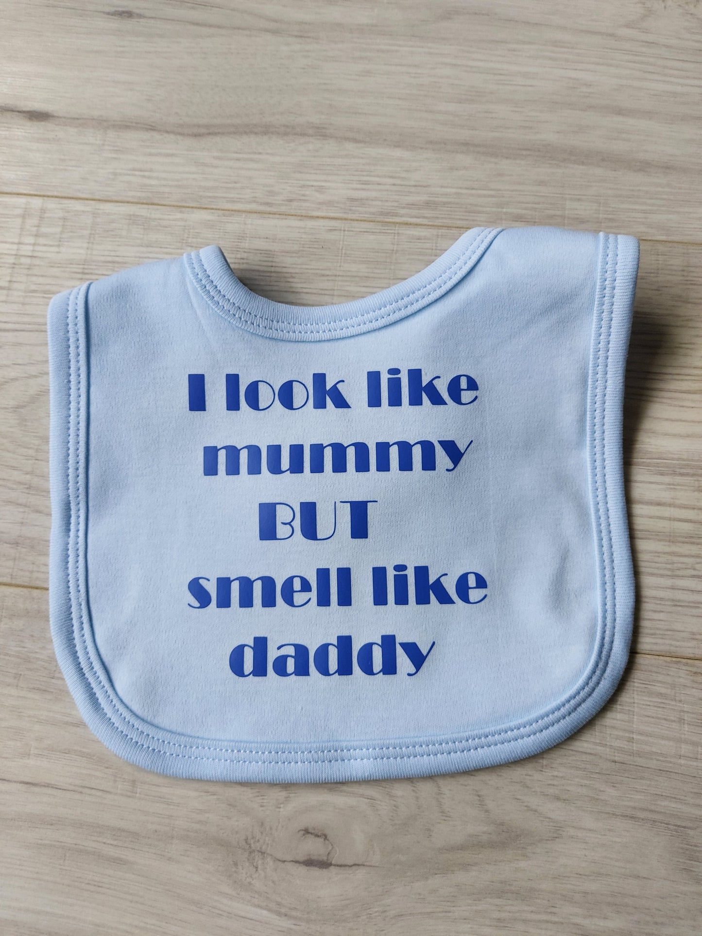 "Look like mummy Smell like daddy" baby bib