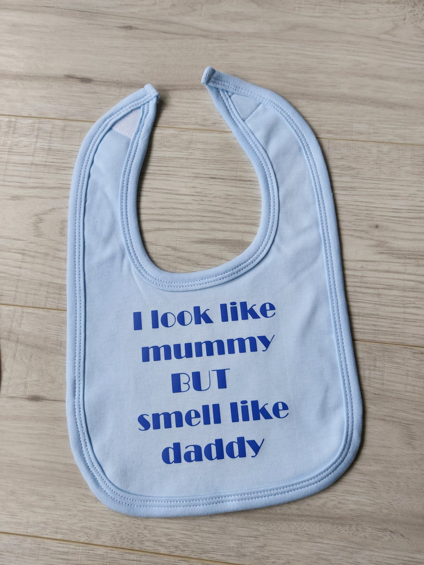 "Look like mummy Smell like daddy" baby bib