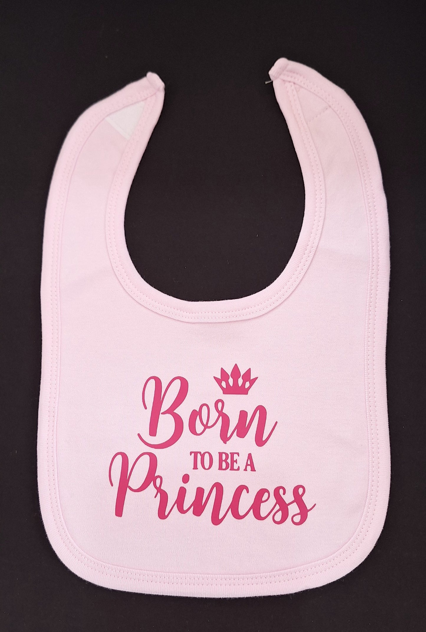 "Born to be a Princess" Baby Bib