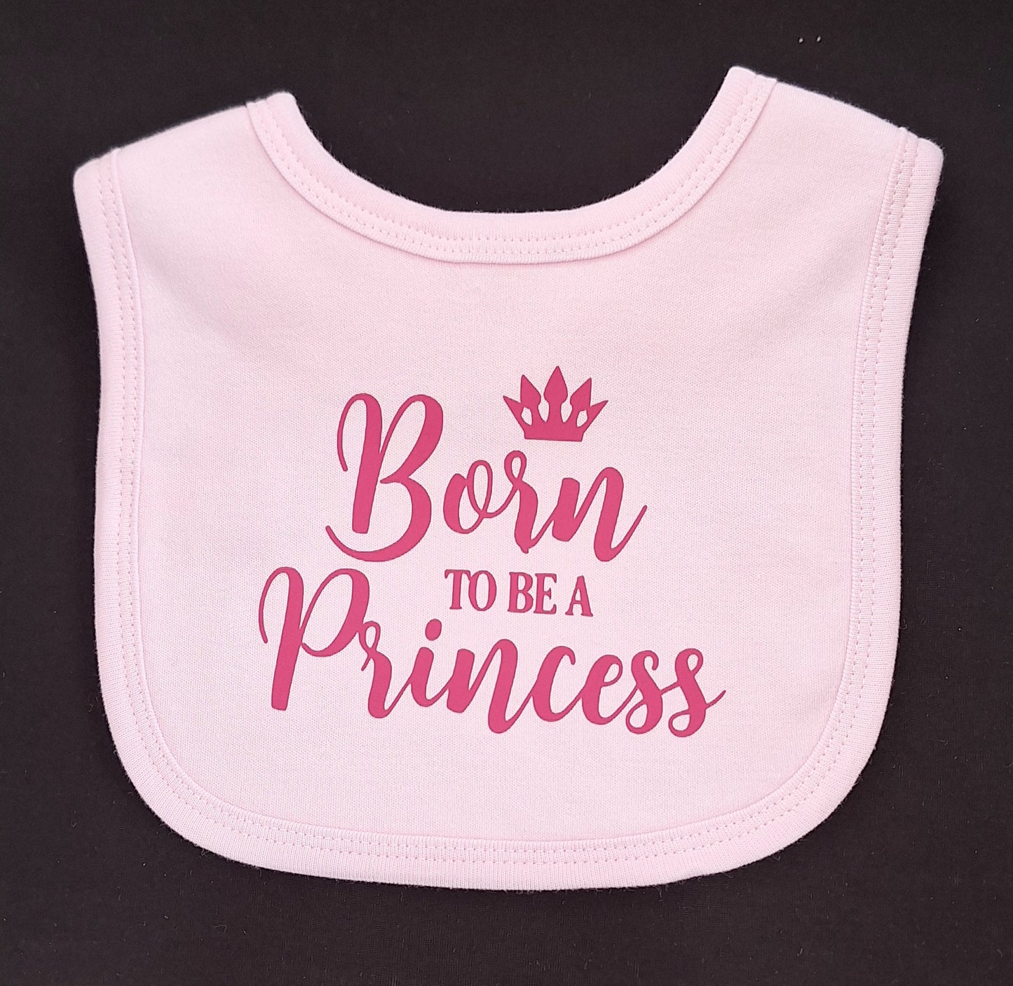 "Born to be a Princess" Baby Bib