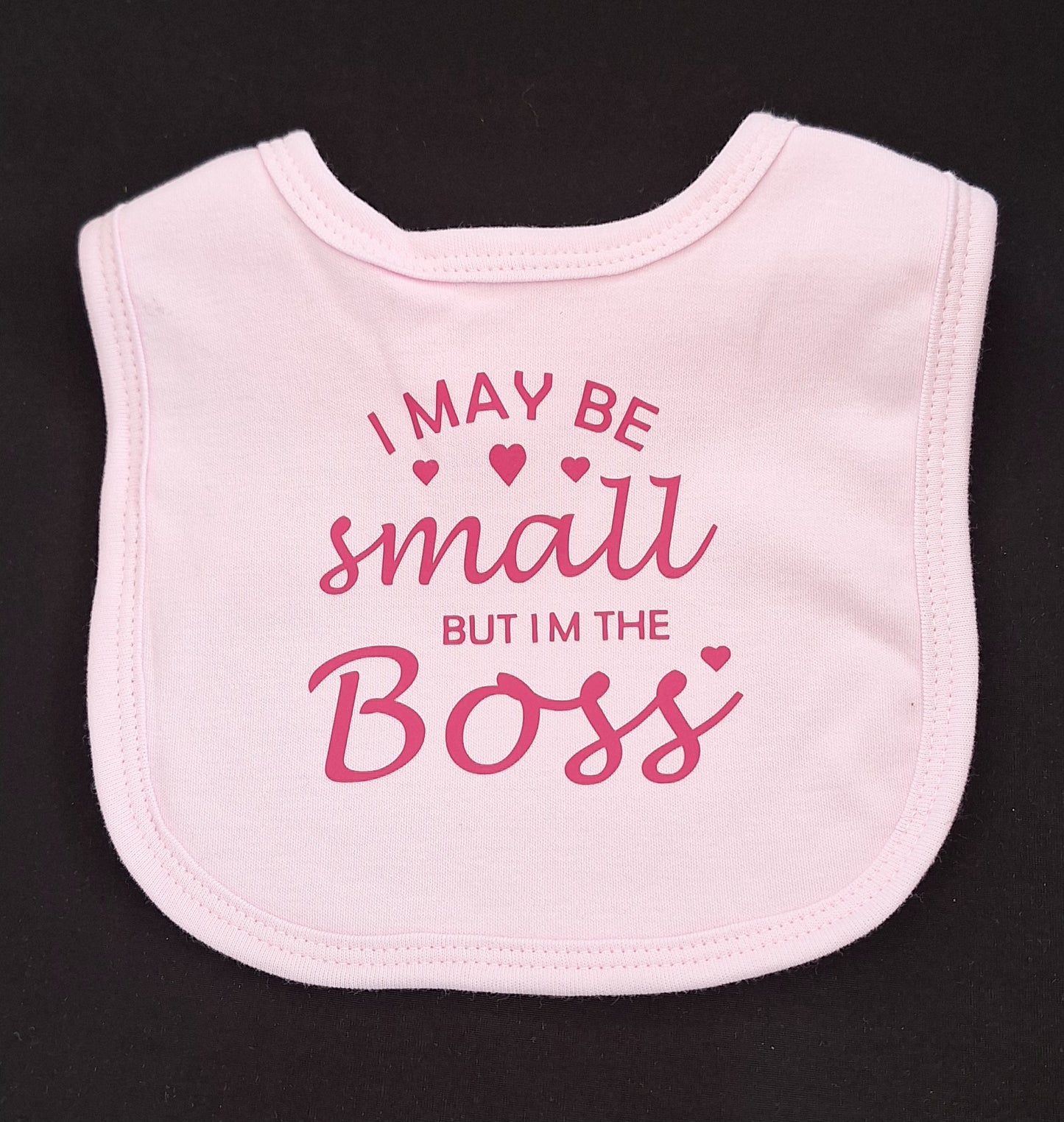 "I May Be Small But I'm The Boss" Baby Bib (pink or blue)